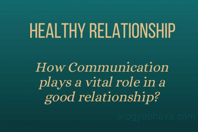 Healthy Relationship: How To Communicate For A Good Relationship