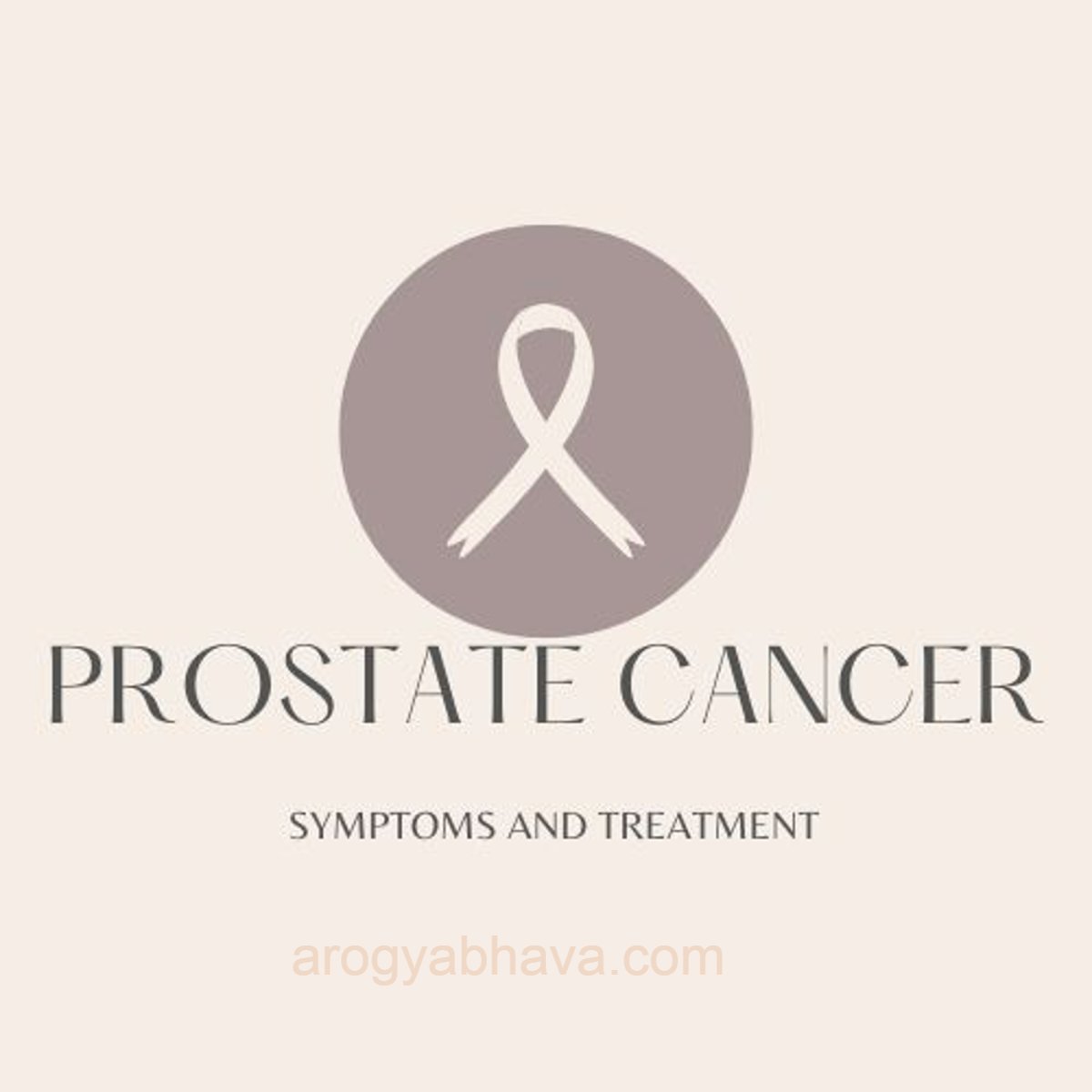 Prostate Cancer: Symptoms and Treatment