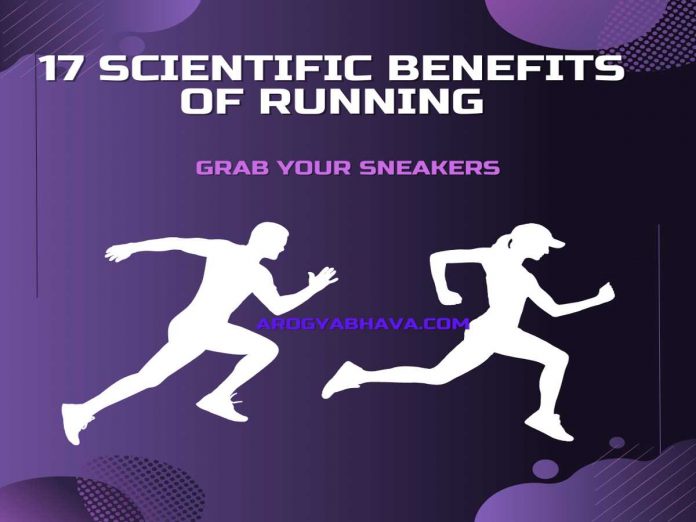 Running Benefits: 17 Reasons To Grab Your Sneakers