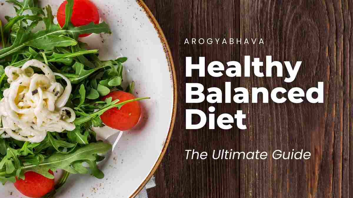 Balanced Diet: How To Balance Your Food Choices