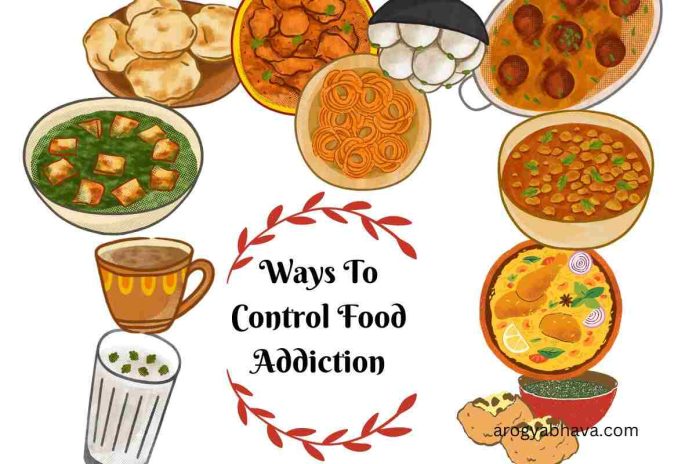 Food Addiction: Use These 4 Ways to Control It