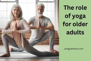 Yoga For Older Adults: Top Reasons To Get Started in Yoga Activities